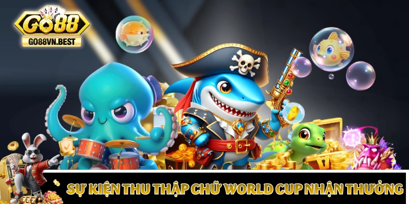 Sự kiện thu thập chữ World Cup 2026 nhận thưởng