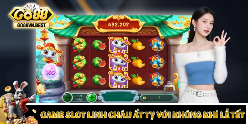 Game slot Linh Châu Ất Tỵ với không khí lễ Tết
