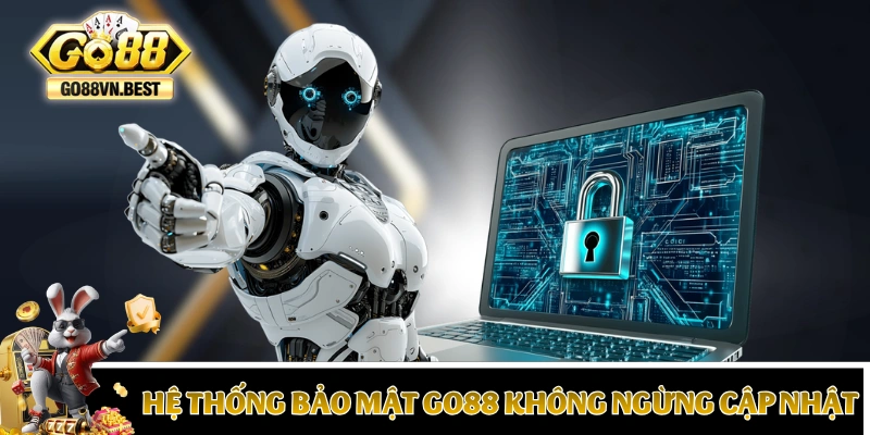 Hệ thống bảo mật GO88 không ngừng cập nhật