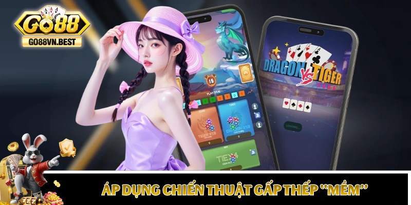 Áp dụng chiến thuật gấp thếp “mềm” để giảm rủi ro