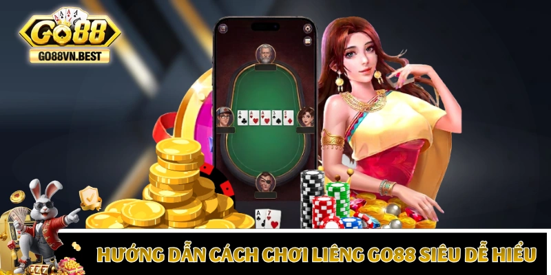 Hướng dẫn cách chơi Liêng GO88 siêu dễ hiểu