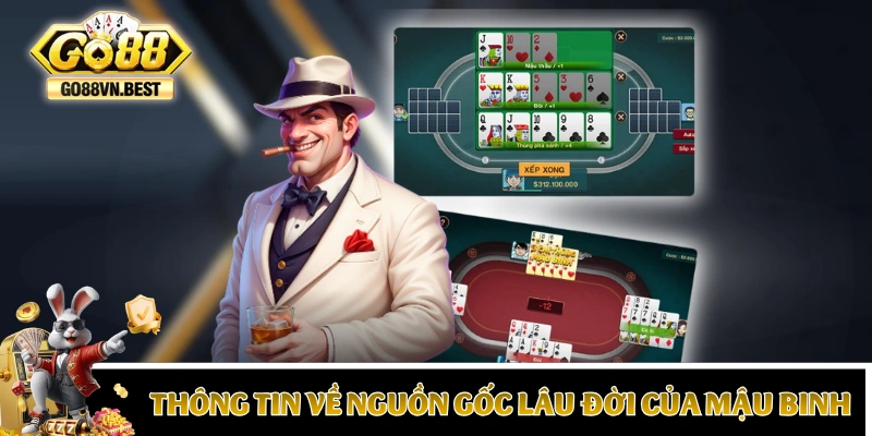 Thông tin về nguồn gốc lâu đời của Mậu Binh