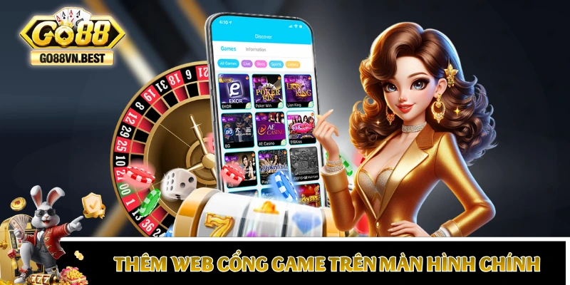 Cách thêm web cổng game trên màn hình chính
