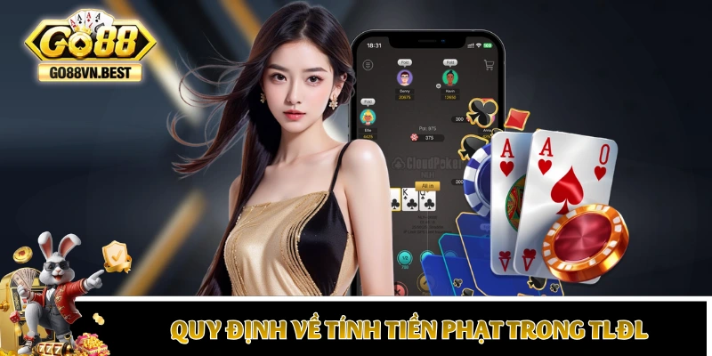 Quy định về tính tiền phạt trong TLĐL